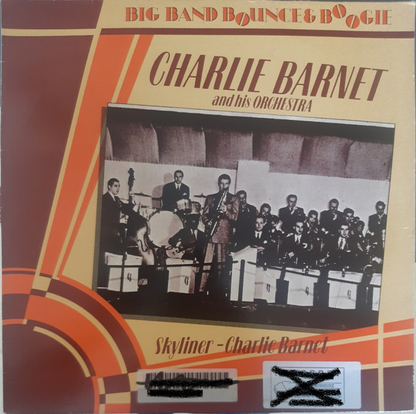 Charlie Barnet And His Orchestra — Skyliner
