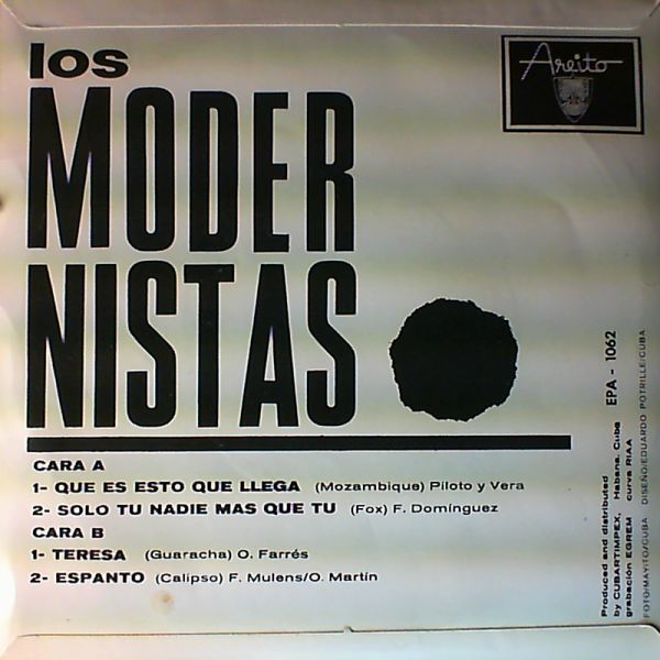 Los Modernistas — Que es esto que llega/ Solo tu nadie mas que tu/ Teresa/ Espanto