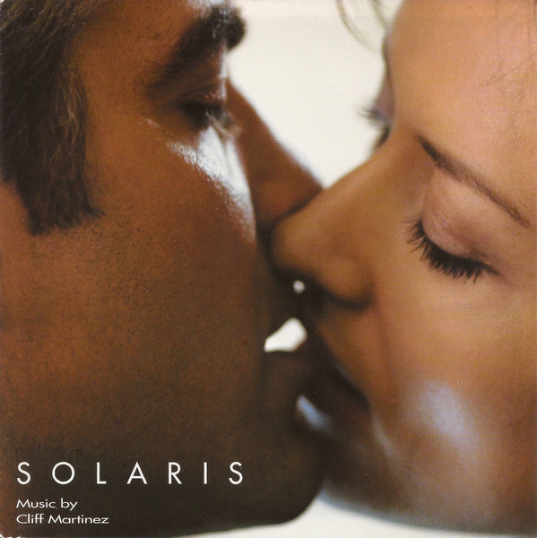 Cliff Martinez — Solaris (Original Motion Picture Score)