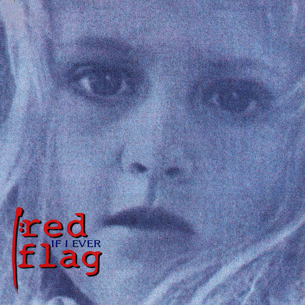 Red Flag — If I Ever