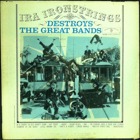 Ira Ironstrings — Ira Ironstrings Destroys The Great Bands