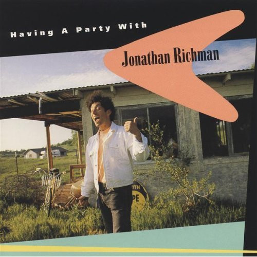 Jonathan Richman — Having A Party With Jonathan Richman