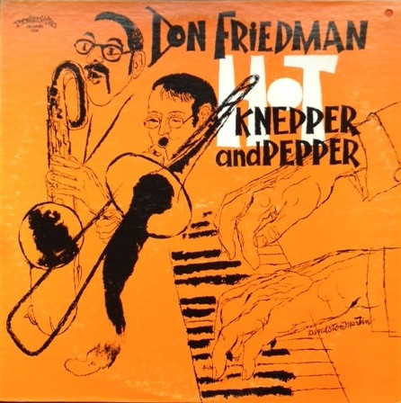 Don Friedman — Hot Knepper And Pepper