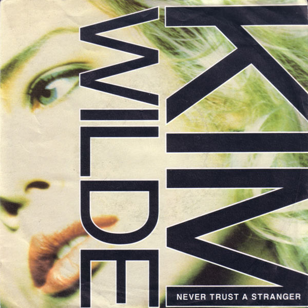 Kim Wilde — Never Trust A Stranger