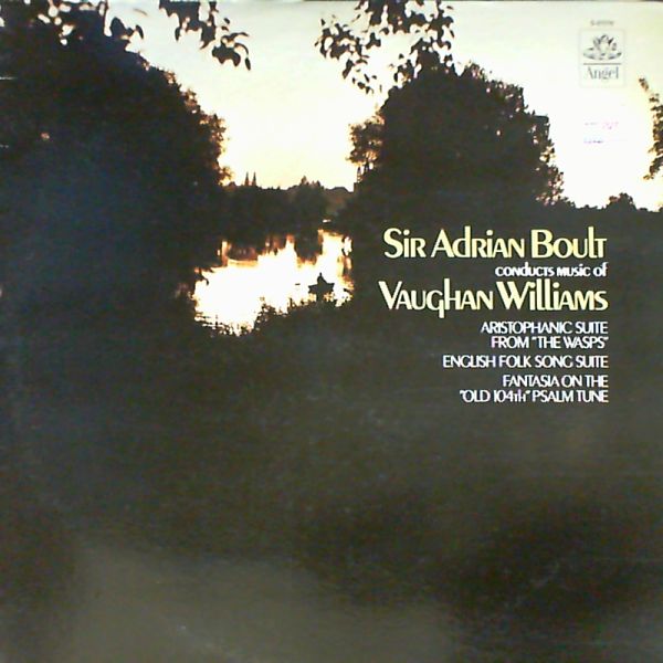 Boult Adrian Sir (con.) — Williams: Aristophanic suite from The Wasps/ English folk song suite/ Fantasia on the Old 104th psalm tune