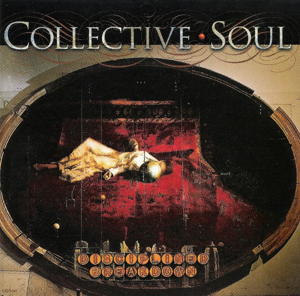 Collective Soul — Disciplined Breakdown