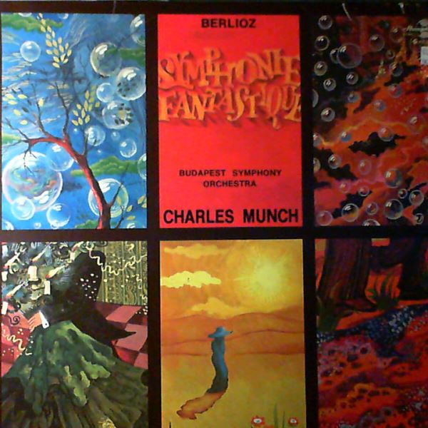 Budapest Symphony Orchestra (cond. Munch Charles) — Berlioz - Symphonie Fantastique Op. 14