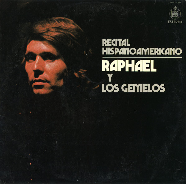 Raphael Y Los Gemelos — Recital Hispanoamericano