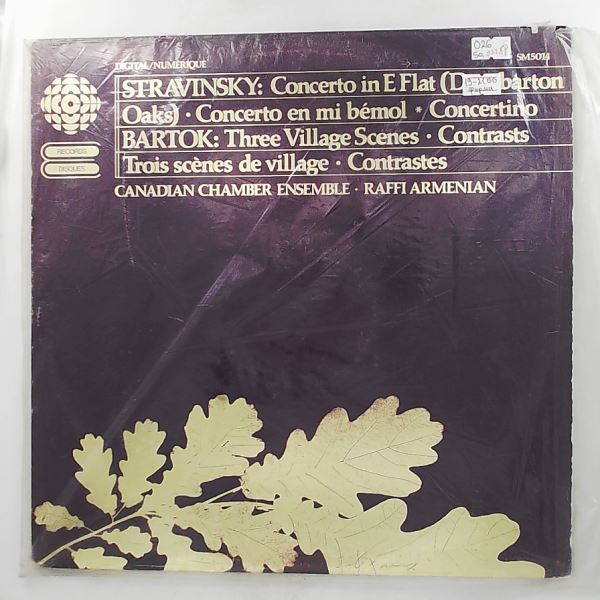Canadian Chamber Ensemble (cond. Armenian Raffi) — Stravinsky - Concerto In E Flat (Dumbarton Oaks), Concertino For 12 Instruments / Bartok - Three Village Scenes; Contrasts