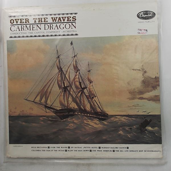 Capitol Symphony Orchestra (cond. Dragon Carmen) — Over The Waves: Debussy - En Bateau; Gliere - Russian Sailors' Dance; Rimsky-Korsakov - The Sea And Sinbad's Ship, The Wide Missouri