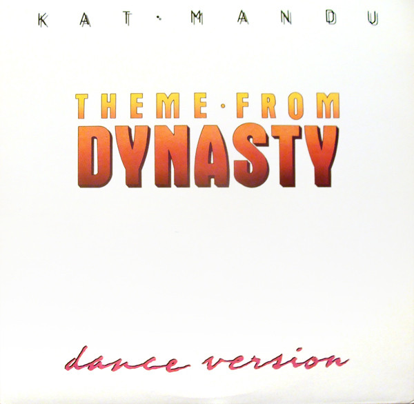 Kat Mandu — Theme From Dynasty (Dance Version)