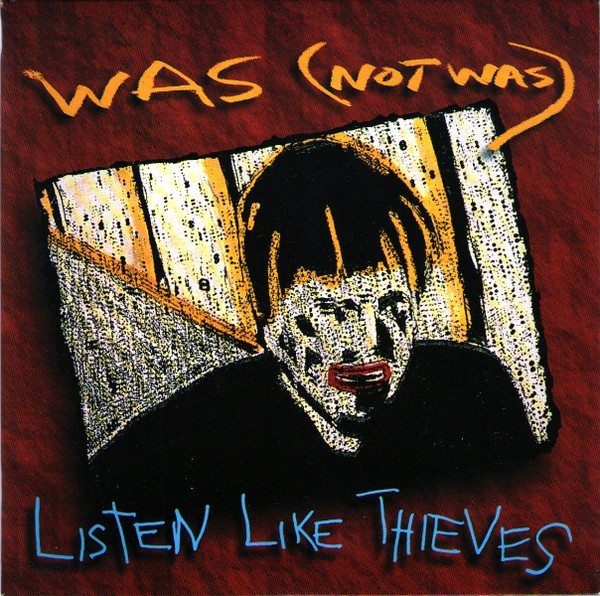 Was (Not Was) — Listen Like Thieves