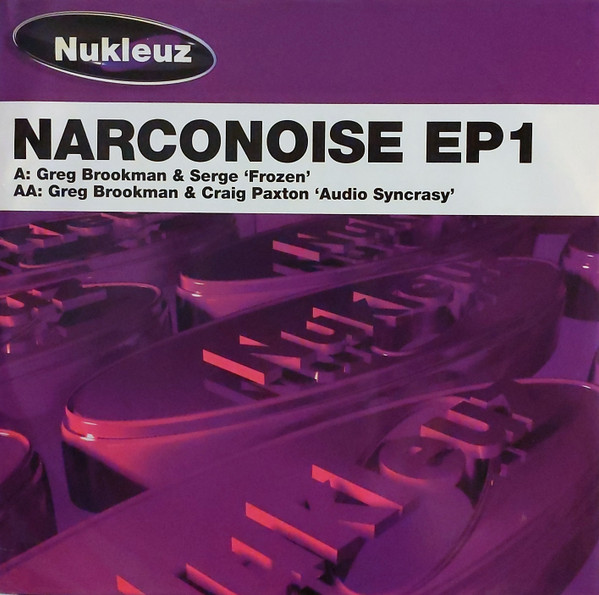 Greg Brookman & Serge (4) / Greg Brookman & Craig Paxton — Narconoise EP1