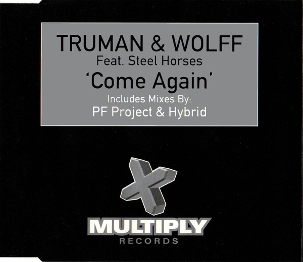 Truman & Wolff Feat. Steel Horses — Come Again
