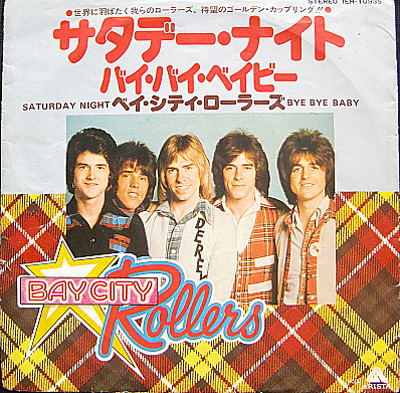 Bay City Rollers — Saturday Night / Bye Bye Baby