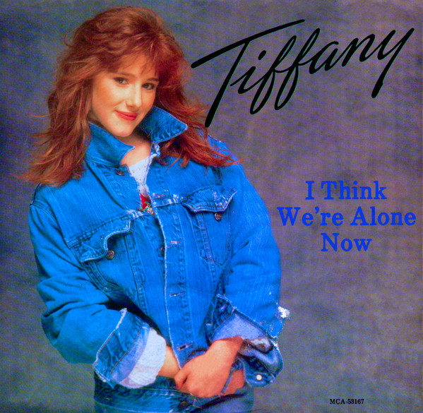 Tiffany — I Think We're Alone Now