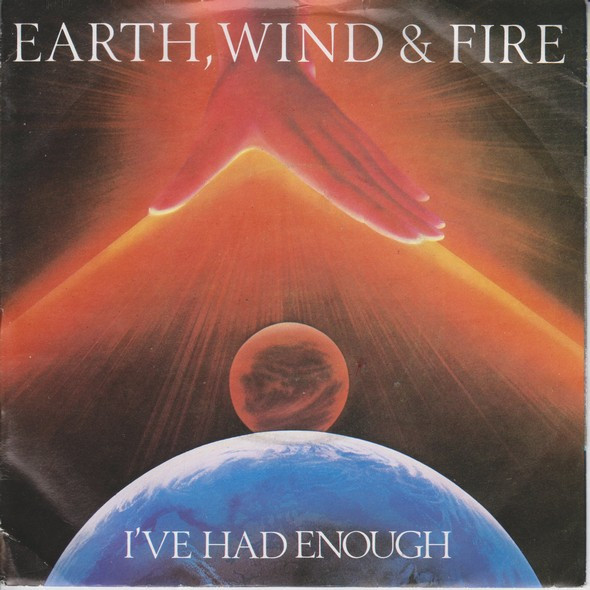 Earth, Wind & Fire — I've Had Enough