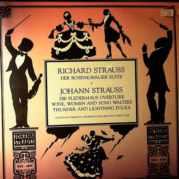 Cincinnati Symphony Orchestra (cond. Rudolf M.) — Strauss Richard - Der Rosenkavalier Suite,Strauss Johann - Die Fledermaus Overture; Wine Women and Song Waltzes, Thunder and Lightning Polka