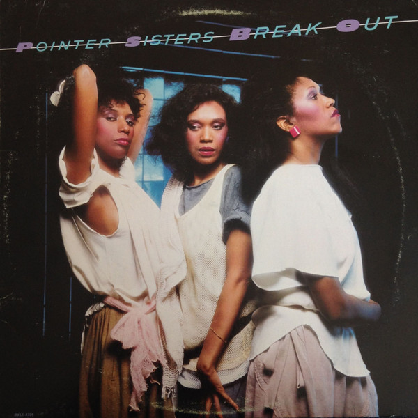 Pointer Sisters — Break Out