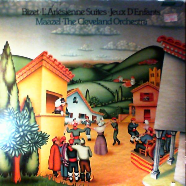 Cleveland Orchestra (cond. Maazel L.) — Bizet: L'Arlesienne Suites And Jeux D'Enfants
