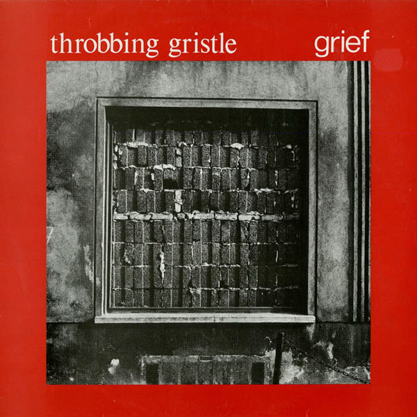 Throbbing Gristle — Grief