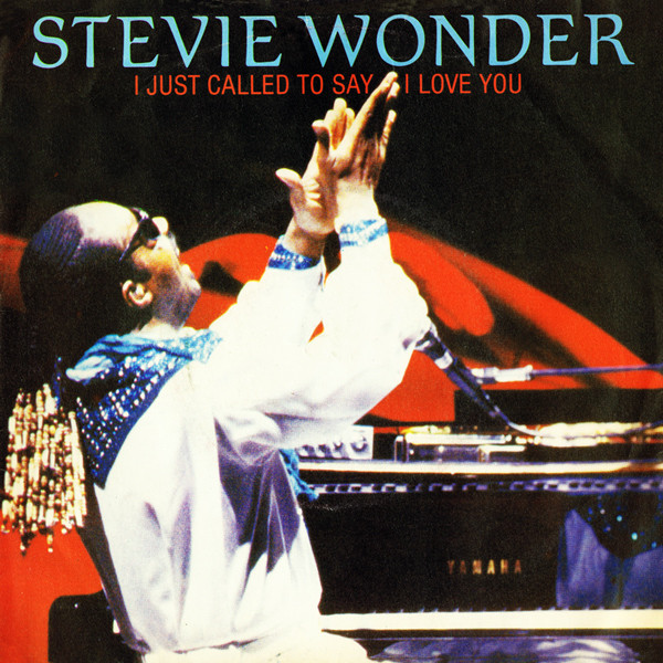 Stevie Wonder — I Just Called To Say I Love You