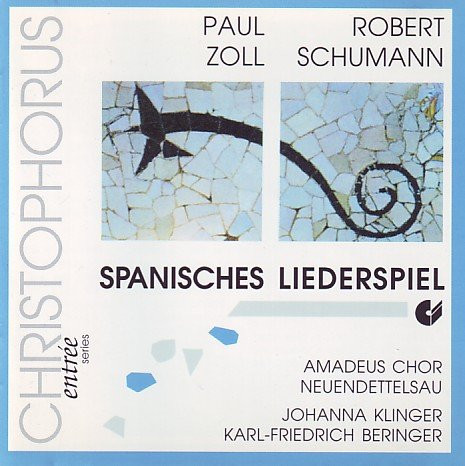 Robert Schumann - Paul Zoll , Johanna Klinger , Karl-Friedrich Beringer , Amadeus-Chor — Spanisches Liederspiel