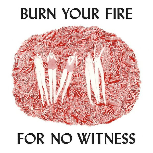 Angel Olsen — Burn Your Fire For No Witness