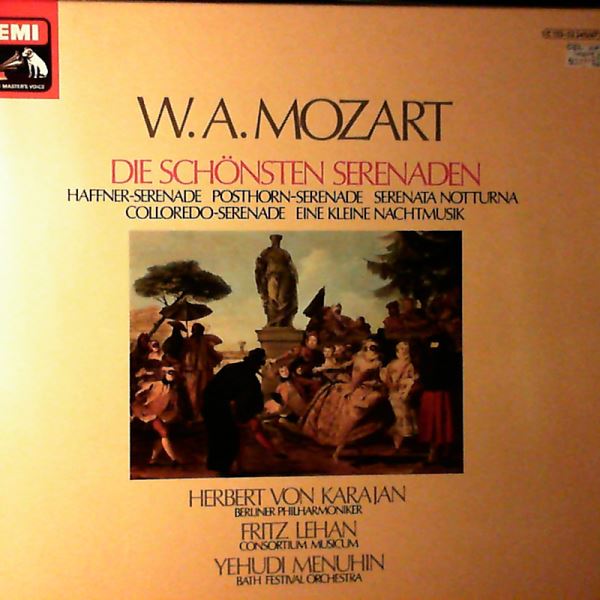 Consortium Musicum (dir. Lehan F.)/Bath Festival Orchestra (dir. Menuhin Y.)/Berliner Philharmoniker (dir. Karajan H.) — Mozart - Die Schonsten Serenaden: "Haffner-Serenade", "Posthorn-Serenade", "Serenata Notturna", "Eine Kleine Nachtmusik", "Colloredo-Serenade"