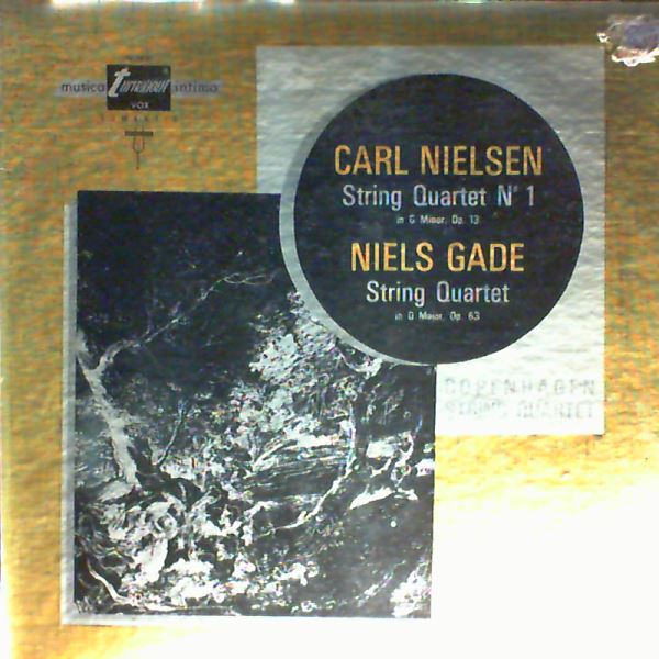 Copenhagen String Quartet — Nielsen Carl - String Quartet No. 1 In G-moll Op. 13; Gade Niels - String Quartet In D-dur Op. 63
