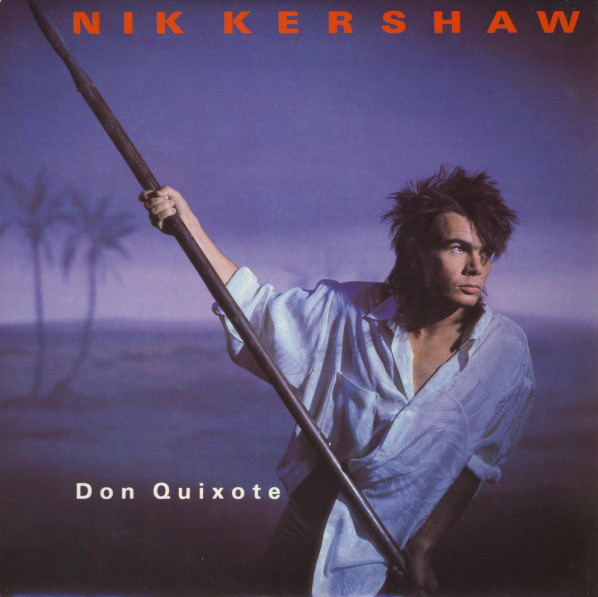 Nik Kershaw — Don Quixote