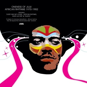Oneness Of Juju — African Rhythms