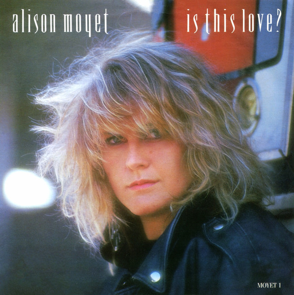 Alison Moyet — Is This Love?