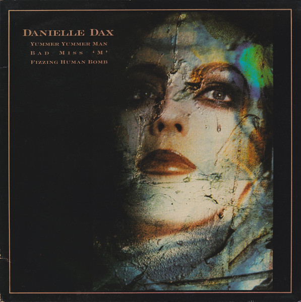 Danielle Dax — Yummer Yummer Man / Bad Miss 'M'