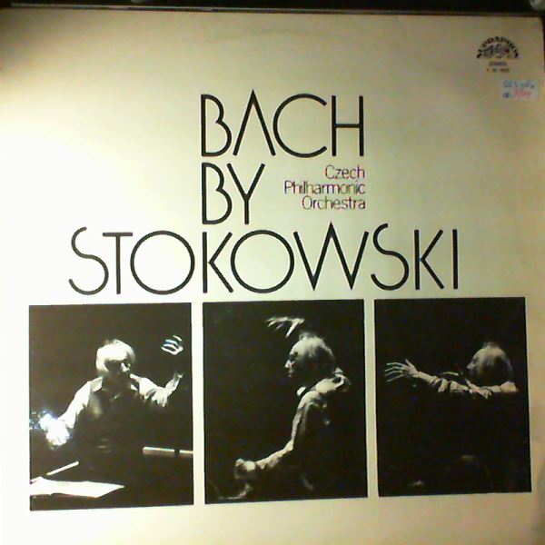 Czech Philharmonic Orchestra (cond. Stokowski L.) — Bach By Stokowski: Toccata and Fugue in D-moll, Prelude and Fugue in E flat moll, Chorale Prelude no. 12, Chorale, Passacaglia and Fugue in C-moll