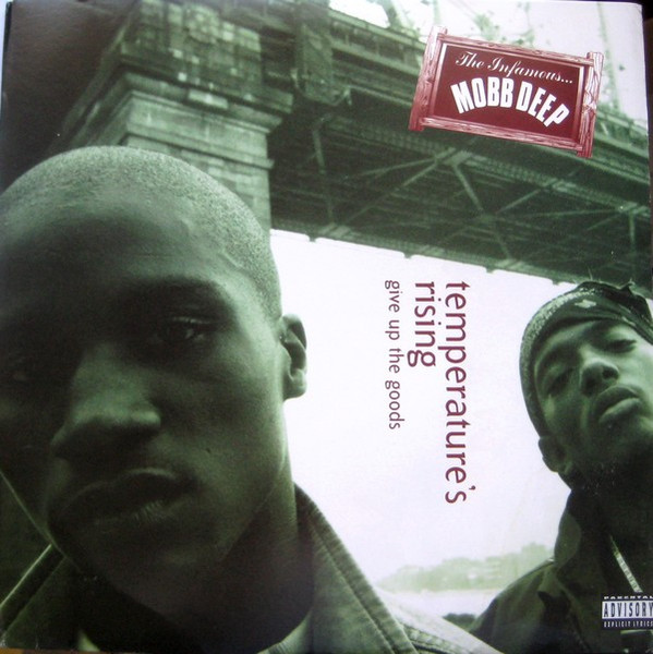 Mobb Deep — Temperature's Rising / Give Up The Goods