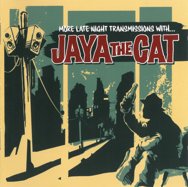 Jaya The Cat — More Late Night Transmissions With ...