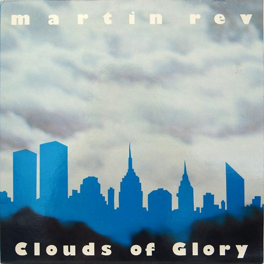 Martin Rev — Clouds Of Glory