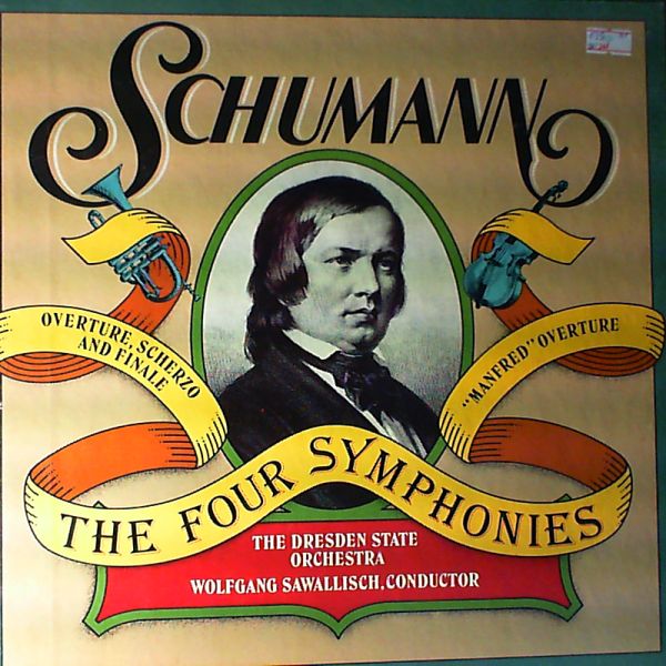 Dresden State Orchestra (cond. Sawallisch W.) — Schumann - 4 Symphonies.