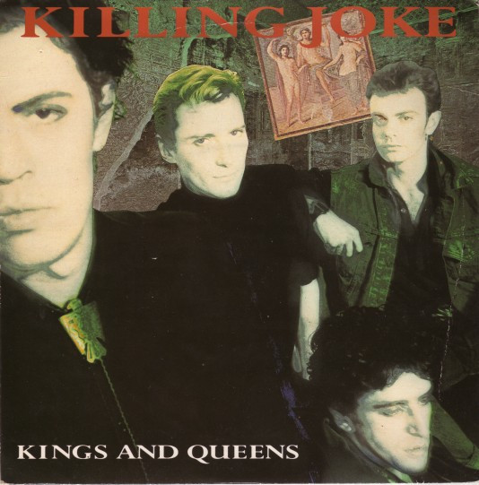 Killing Joke — Kings And Queens