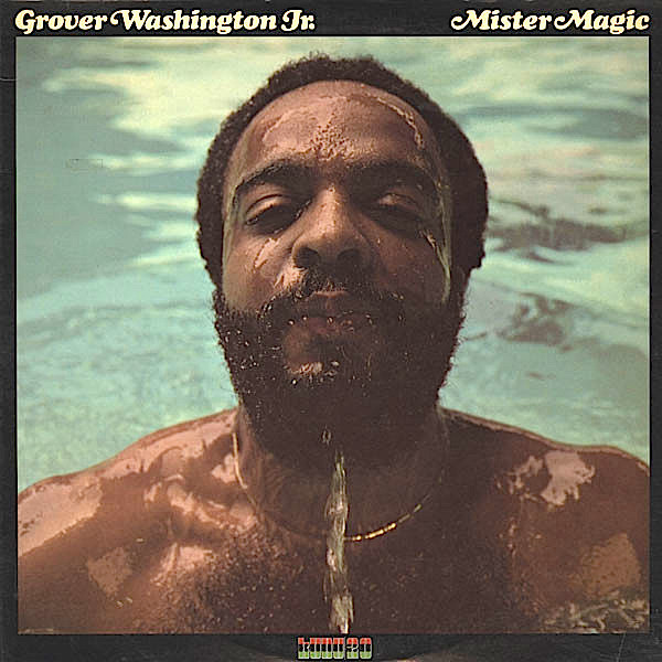 Grover Washington, Jr. — Mister Magic
