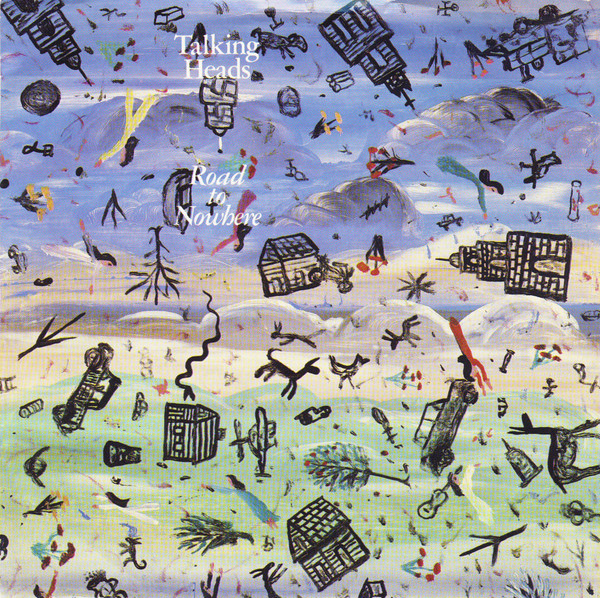 Talking Heads — Road To Nowhere
