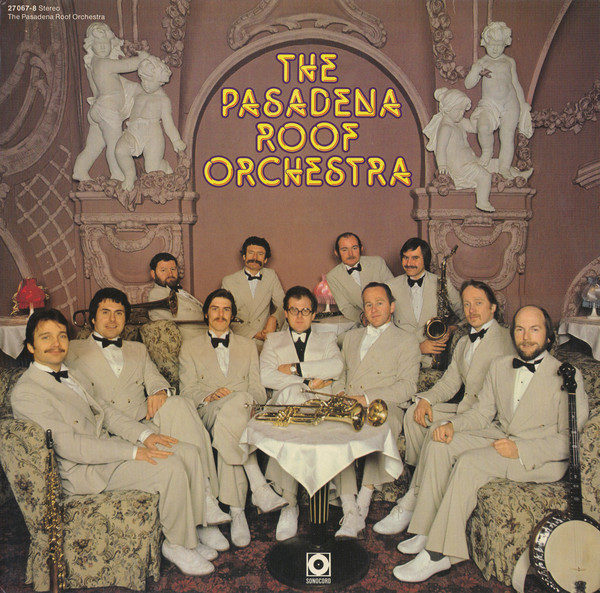 The Pasadena Roof Orchestra — The Pasadena Roof Orchestra