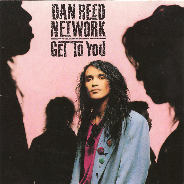 Dan Reed Network — Get To You