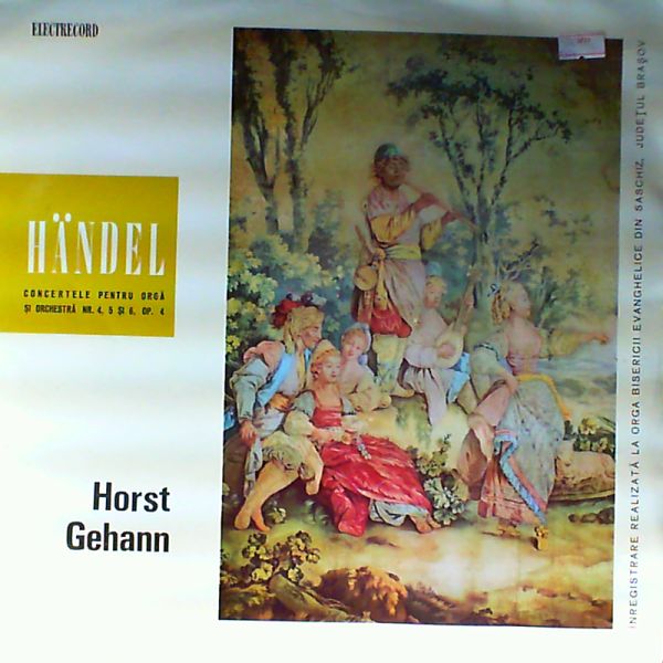 Gehann Horst — G.F. Handel: Concert Pentru Orga Si Orchestra In Fa Major, Op. 4, Nr. 5