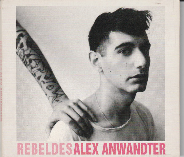 Alex Anwandter — Rebeldes