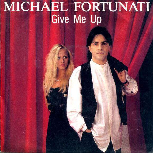 Michael Fortunati — Give Me Up