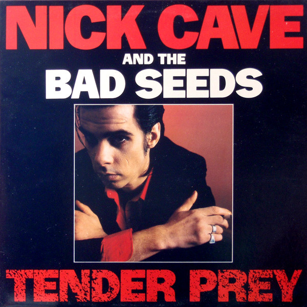 Nick Cave & The Bad Seeds — Tender Prey