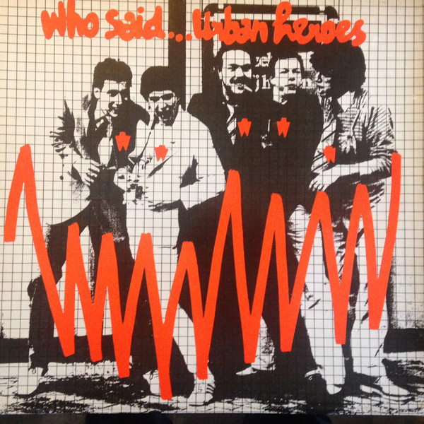 Urban Heroes — Who Said... Urban Heroes