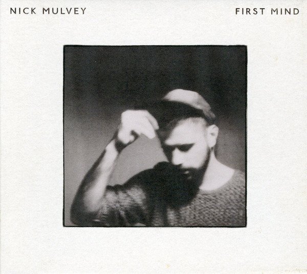 Nick Mulvey — First Mind
